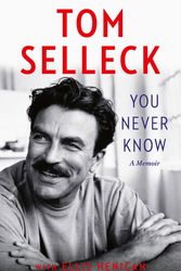 Cover Art for 9780008685690, You Never Know by Tom Selleck