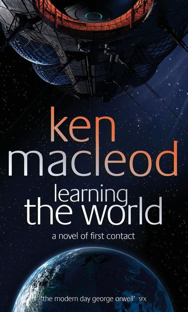 Cover Art for 9781405519465, Learning The World: A novel of first contact by Ken MacLeod