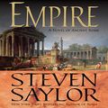 Cover Art for B00NXA93ZC, Empire: The Novel of Imperial Rome by Steven Saylor