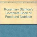 Cover Art for 9780731805389, Rosemary Stanton's Complete Book of Food and Nutrition by Rosemary Stanton