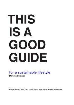 Cover Art for 9789063694920, This is a Good Guide - for a Sustainable Lifestyle by Marieke Eyskoot