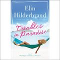 Cover Art for B0881XQYGB, Troubles in Paradise by Elin Hilderbrand