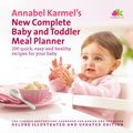 Cover Art for 9780091924850, Annabel Karmel's New Complete Baby & Toddler Meal Planner - 4th Edition by Annabel Karmel