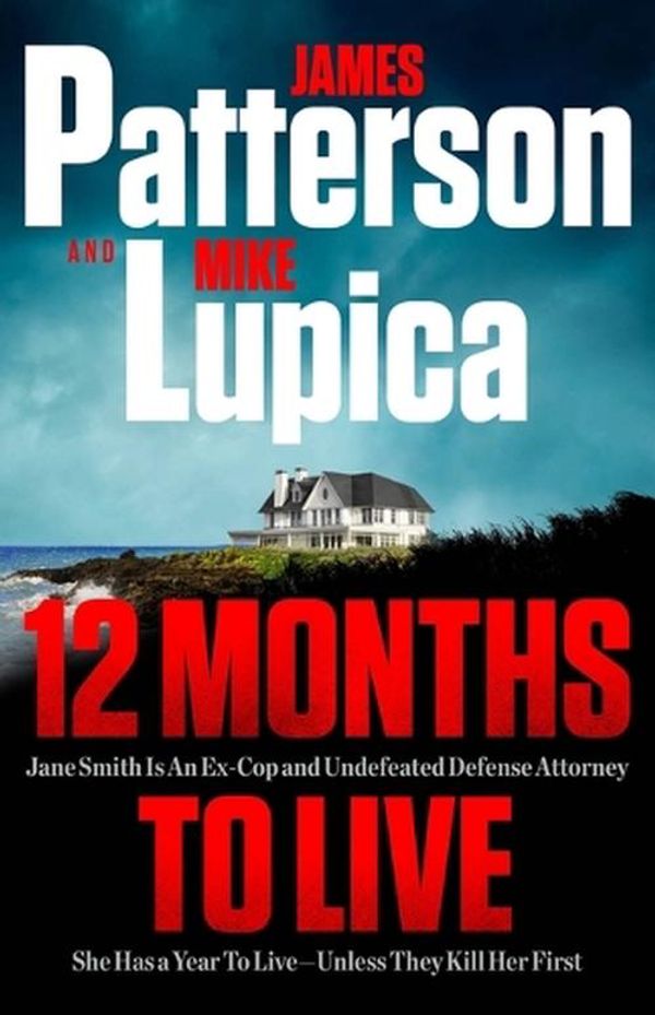 Cover Art for 9780316405690, 12 Months to Live by James Patterson, Mike Lupica