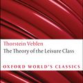 Cover Art for 9780191604935, The Theory of the Leisure Class by Thorstein Veblen