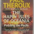 Cover Art for 9780804111034, Happy Isles of Oceania-Open Ma by Paul Theroux
