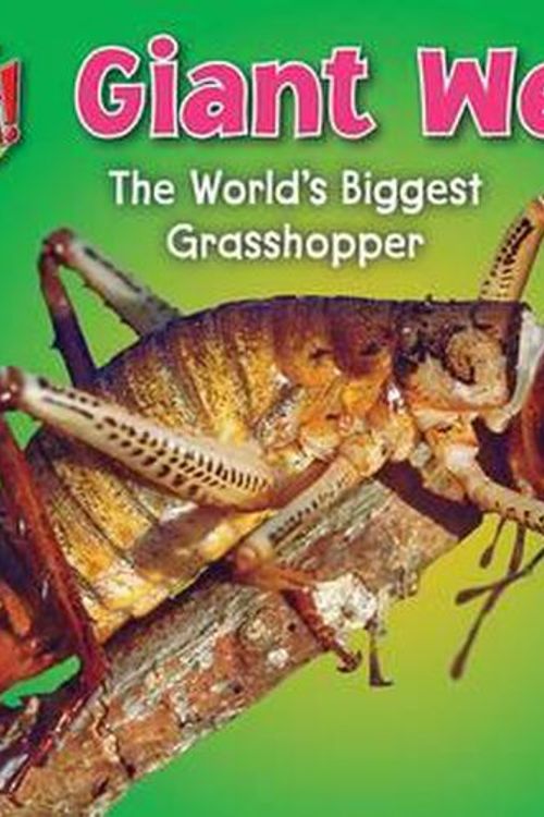 Cover Art for 9781617727313, Giant Weta: The World’s Biggest Grasshopper by Natalie Lunis
