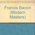 Cover Art for 9780896594470, Francis Bacon by Davies Pro Bar, Hugh