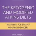 Cover Art for 9781617052675, The Ketogenic & Modified Atkins DietsTreatments for Epilepsy & Other Discorders, 6th Ed by MacKenzie C MD Cervenka