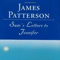 Cover Art for 9780316710572, Sam's Letters to Jennifer by James Patterson