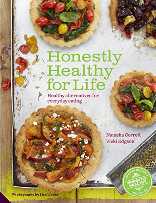 Cover Art for B00L59AQA4, Honestly Healthy For Life - Healthy Alternatives for Everyday Eating by Natasha Corrett, Vicki Edgson