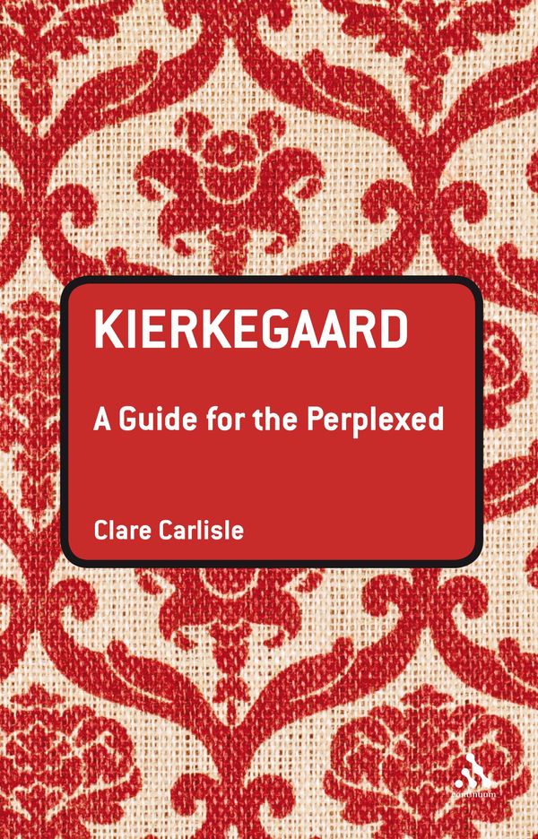 Cover Art for 9780826486110, Kierkegaard by Clare Carlisle