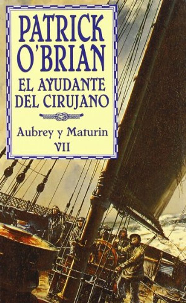 Cover Art for 9788435016551, El ayudante del cirujano (VII) (bolsillo) by O'Brian, Patrick