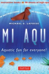 Cover Art for 9780804845519, Origami Aquarium KitAquatic Fun for Everyone! [Origami Kit with 2 F... by Michael G. LaFosse