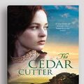 Cover Art for 9781525296055, The Cedar Cutter by Tea Cooper