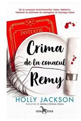 Cover Art for 9786069740163, Crima De La Conacul Remy (O Nuvela Prequel Din Seria „Crima Perfecta”) by Holly Jackson