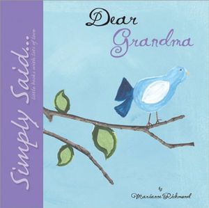 Cover Art for 9781934082546, Dear Grandma by Marianne Richmond