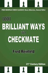 Cover Art for 9781936490820, 1001 Brilliant Ways to Checkmate by Fred Reinfeld