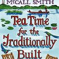 Cover Art for B01N0DIISY, Tea Time For The Traditionally Built by Alexander McCall Smith (2009-03-05) by Alexander McCall Smith