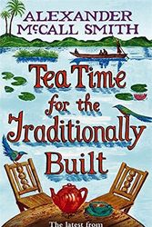 Cover Art for B01N0DIISY, Tea Time For The Traditionally Built by Alexander McCall Smith (2009-03-05) by Alexander McCall Smith