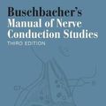 Cover Art for 9781620700877, Buschbacher's Manual of Nerve Conduction Studies by Dinesh Kumbhare, Lawrence Robinson, Ralph Buschbacher, Dinesh Robinson Kumbhare
