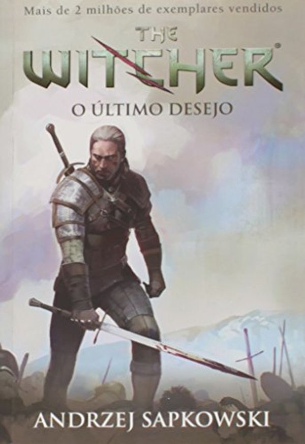 Cover Art for 9788578279585, O Ultimo Desejo - Serie The Witcher - A Saga do Bruxo Geralt de Rivia - Vol. 1 by Andrzej Sapkowski