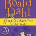 Cover Art for 9780141322735, George's Marvellous Medicine by Roald Dahl