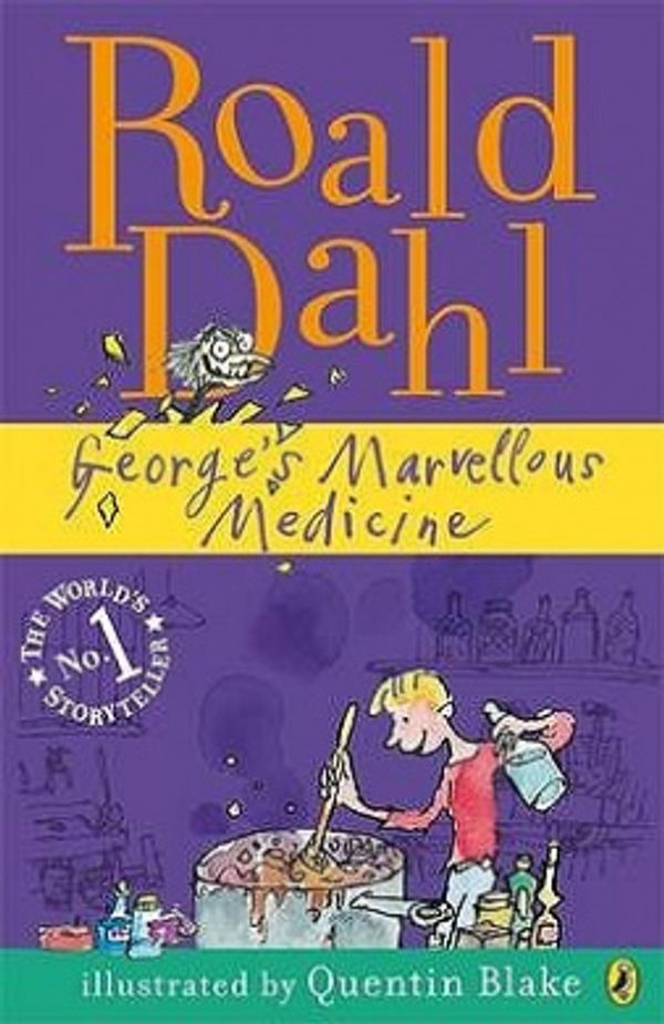 Cover Art for 9780141322735, George's Marvellous Medicine by Roald Dahl