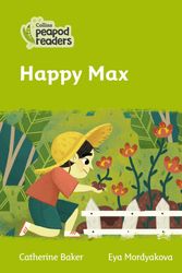 Cover Art for 9780008398057, Collins Peapod Readers – Level 2 – Happy Max by Baker, Catherine