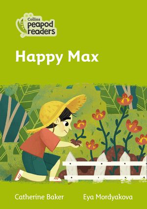 Cover Art for 9780008398057, Collins Peapod Readers – Level 2 – Happy Max by Catherine Baker