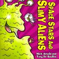 Cover Art for 9781407142678, Space, Stars and Slimy Aliens by Nick Arnold
