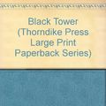 Cover Art for 9780816149834, Black Tower by P D James