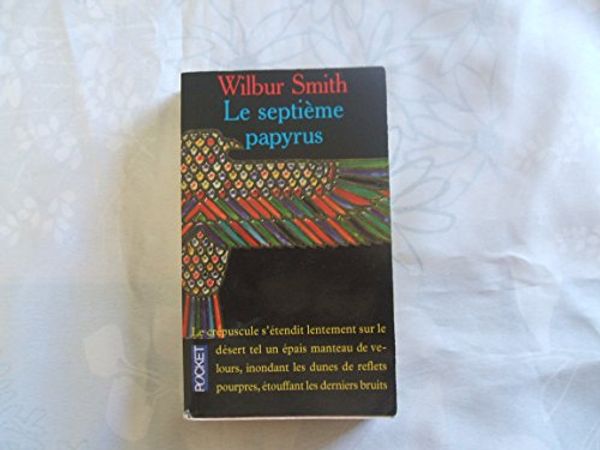 Cover Art for 9782266075404, Septieme Papyrus by Wilbur Smith