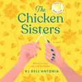 Cover Art for 9781432883447, The Chicken Sisters by Dell'Antonia, Kj