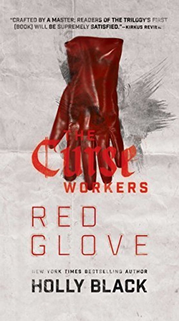 Cover Art for B01K3MPB12, Red Glove (The Curse Workers) by Holly Black (2015-10-27) by Holly Black