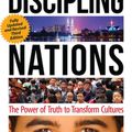 Cover Art for 9781576589144, Discipling Nations: The Power of Truth to Transform Cultures by Darrow L. Miller