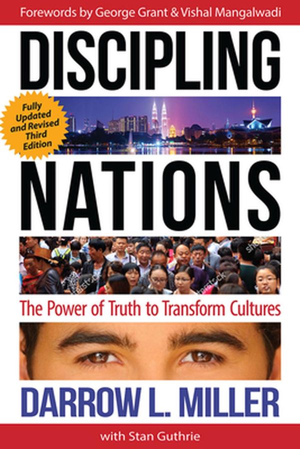 Cover Art for 9781576589144, Discipling Nations: The Power of Truth to Transform Cultures by Darrow L. Miller