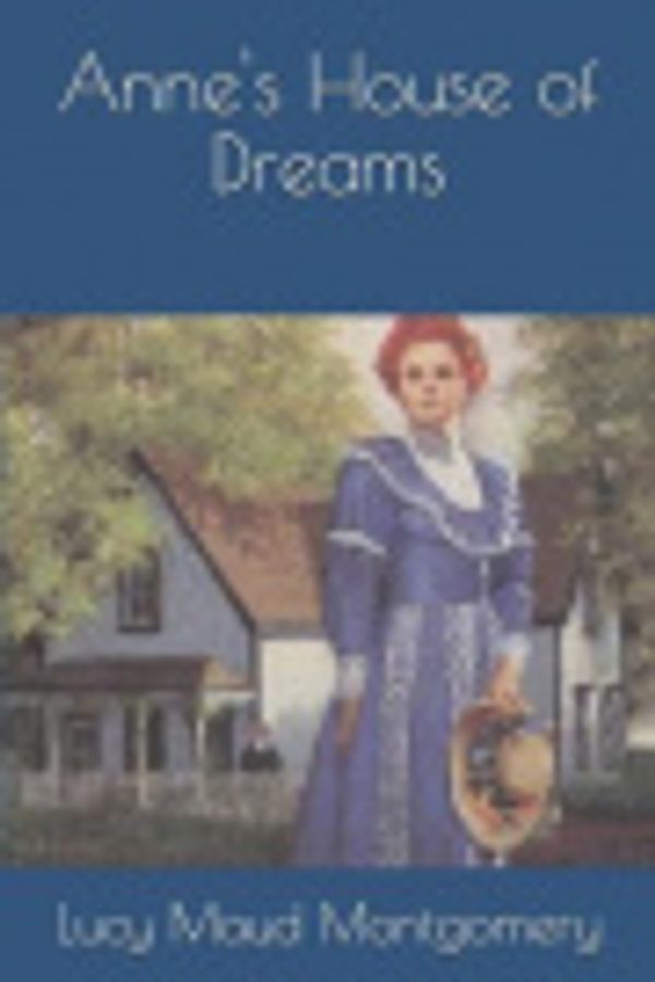 Cover Art for 9781794659469, Anne's House of Dreams by Lucy Maud Montgomery