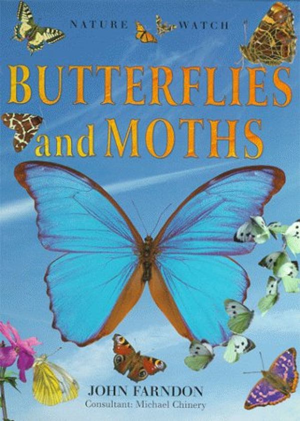 Cover Art for 9781859676127, Butterflies and Moths (Nature Watch) by John Farndon