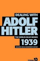 Cover Art for 9781843810469, Dealing with Adolf Hitler by Tim Coates