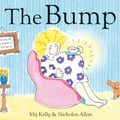 Cover Art for 9780340989500, The Bump: A New Baby by Mij Kelly