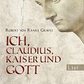 Cover Art for 9783548609133, Ich Claudius, Kaiser und Gott by Ranke-Graves, Robert Von