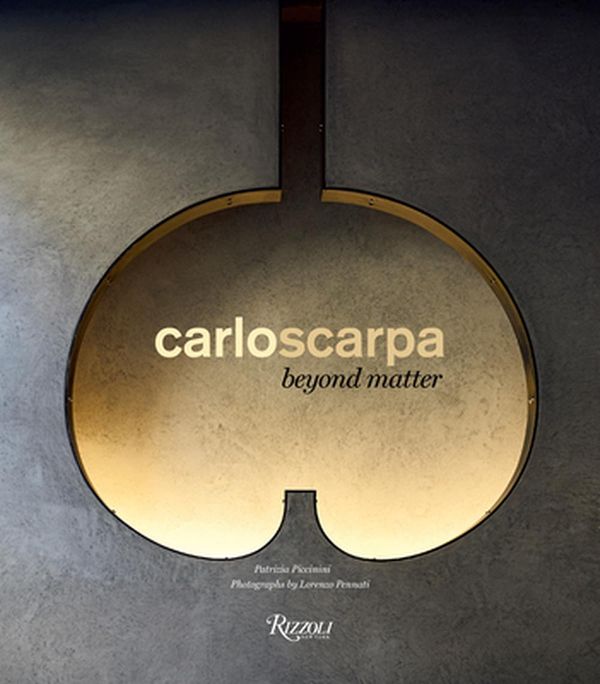 Cover Art for 9788891829122, Carlo Scarpa: Beyond Matter by Patrizia Piccinini