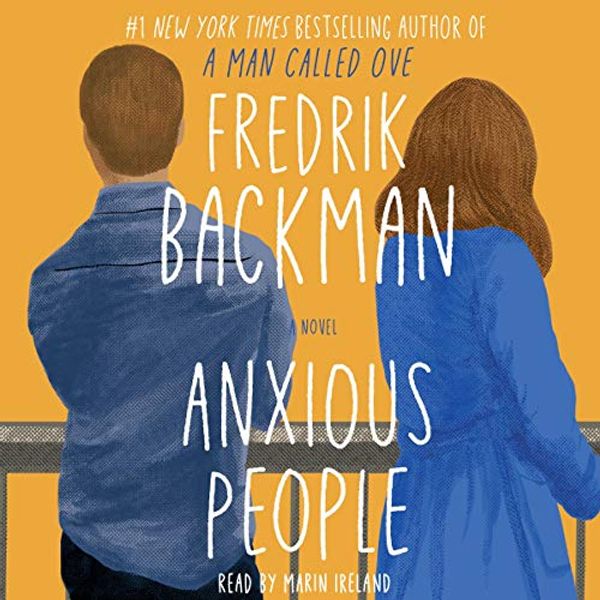 Cover Art for B084J91WW9, Anxious People: A Novel by Fredrik Backman