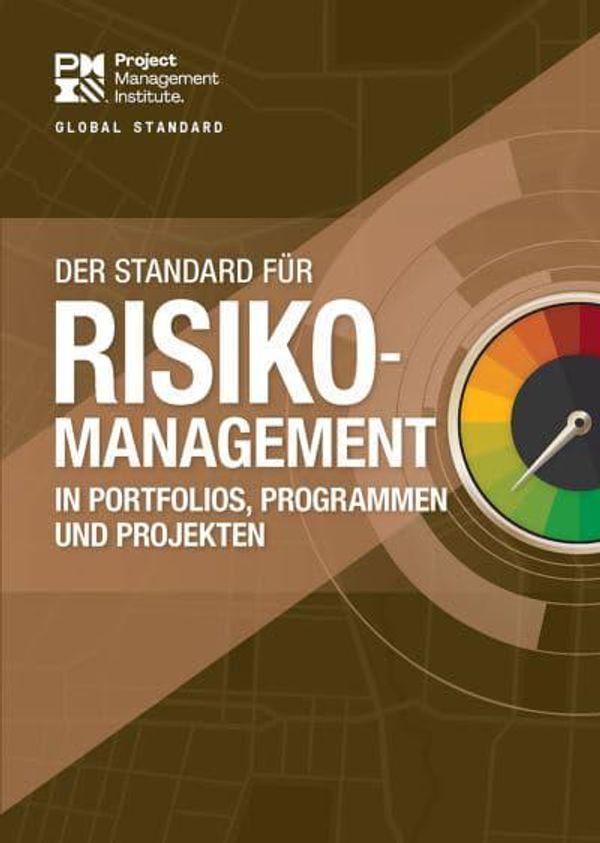 Cover Art for 9781628257441, The Standard for Risk Management in Portfolios, Programs, and Projects (German) by Project Management Institute, Project Management Institute