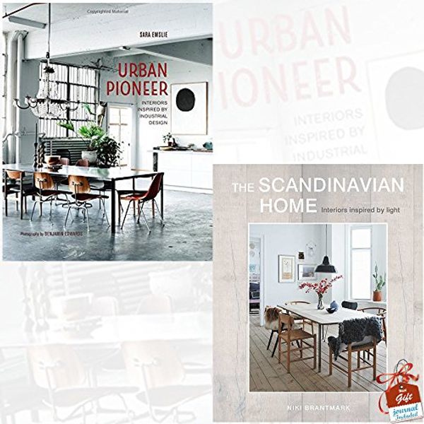 Cover Art for 9789123589210, Urban Pioneer and The Scandinavian Home 2 Books Bundle Collection With Gift Journal - Interiors inspired by light by Sara Emslie, Niki Brantmark