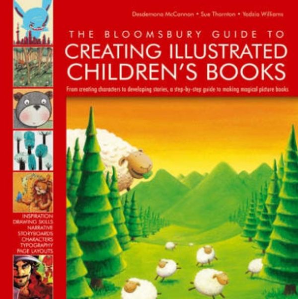 Cover Art for 9781408105740, The Bloomsbury Guide to Creating Illustrated Children's Books by Desdemona McCannon