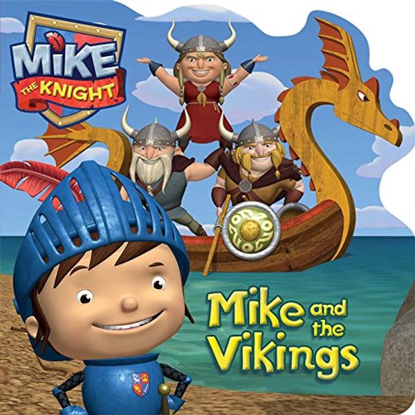 Cover Art for 9781481417730, Mike and the Vikings (Mike the Knight) by Daphne Pendergrass