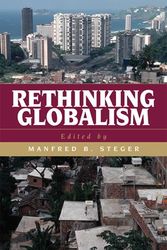Cover Art for 9780742525450, Rethinking Globalism by Manfred B. Steger