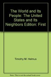Cover Art for 9780382028335, The World and Its People: The United States and Its Neighbors by Timothy M. Helmus